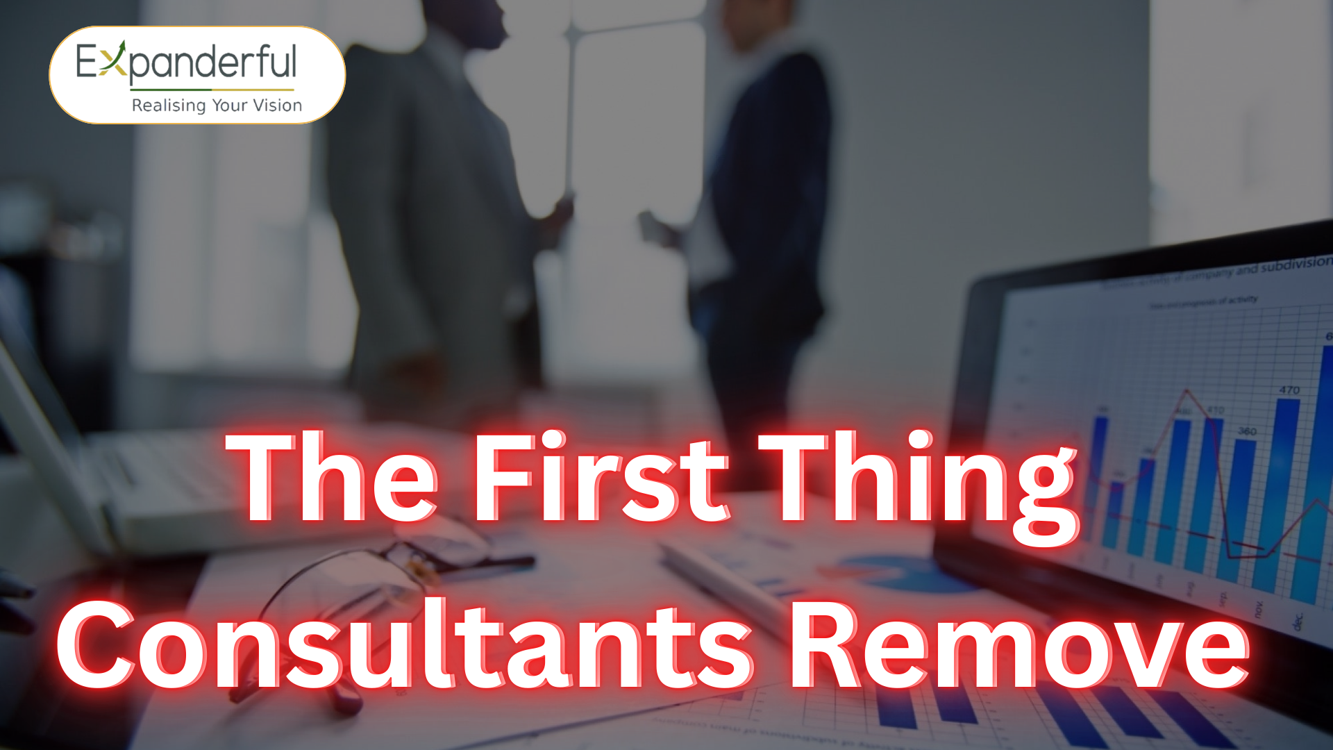The First Thing Consultants Remove
